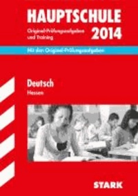 Abschluss-Prüfungsaufgaben Deutsch 2014 Hauptschule Hessen. Mit der aktuellen Prüfung - Original-Prüfungsaufgaben und Training. Ohne Lösungen..
