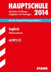 Abschluss-Prüfungsaufgaben Englisch mit MP3-CD 2014 Hauptschule Niedersachsen - Mit den Original-Prüfungsaufgaben mit Lösungen..
