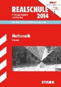 Abschluss-Prüfungsaufgaben Mathematik 2014 Realschule Hessen - Mit den Original-Prüfungsaufgaben und Training. Ohne Lösungen..
