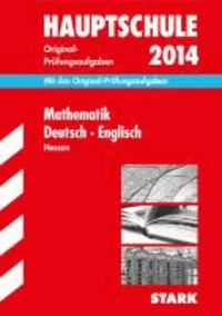 Abschluss-Prüfungsaufgaben Mathematik · Deutsch · Englisch Sammelband 2014Hauptschule Hessen - Mit den Original-Prüfungsaufgaben. Ohne Lösungen..