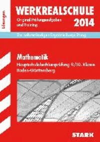 Abschluss-Prüfungsaufgaben Mathematik Werkrealschule 2014 Hauptschule Baden-Württemberg. Lösungen.