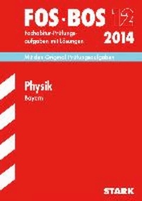 Abschluss-Prüfungsaufgaben Physik FOS/BOS 12 / 2014 Bayern - Fachabitur-Prüfungsaufgaben mit Lösungen.