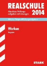 Abschluss-Prüfungsaufgaben Werken 2014 Realschule Bayern. Mit Lösungen