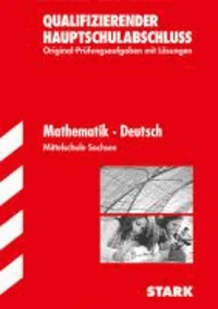 Abschlussprüfungen Mathematik / Deutsch Qualifizierender Hauptschulabschluss Mittelschule Sachsen