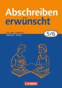Abschreiben erwünscht. 5./6. Schuljahr. Neue Rechtschreibung - Texte zum Abschreiben, Üben und Diktieren.
