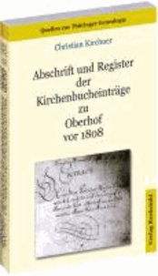 Abschrift und Register der Kirchenbucheinträge zu Oberhof vor 1808 - Quellen zur Thüringer Genealogie 12.
