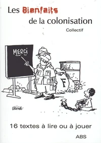 Les "bienfaits" de la colonisation