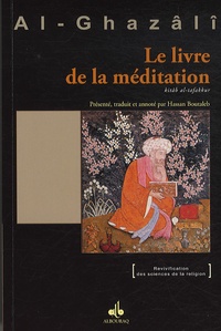 Abû-Hâmid Al-Ghazâlî - Le livre de la méditation - Kitâb al-tafakkur.