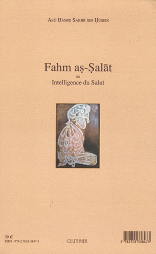 Abu Hamid Sakhr ibn Husein - Fahm as-Salat ou Intelligence du Salut.
