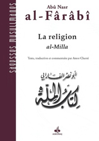 Abû-Nasr Al-Fârâbî - Al-Milla, la religion.