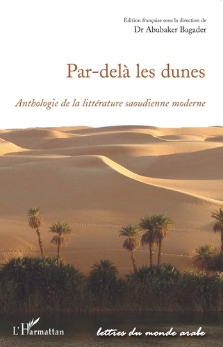 Par-delà les dunes. Anthologie de la littérature saoudienne moderne