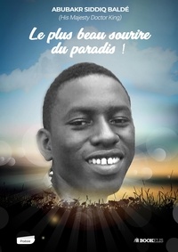 Téléchargement gratuit d'ebooks iPod Le plus beau sourire du paradis (French Edition) iBook ePub RTF par Abubakr Siddiq Baldé