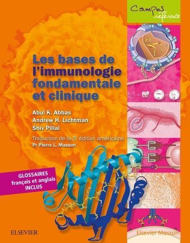 Abul K. Abbas et Andrew Lichtman - Les bases de l'immunologie fondamentale et clinique.