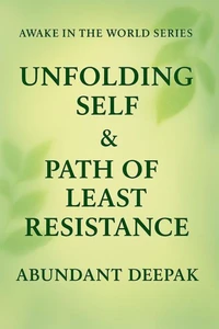 Unfolding Self &amp; Path of Least Resistance