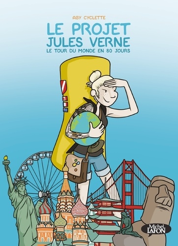 Le projet Jules Verne. Le Tour du Monde en 80 jours