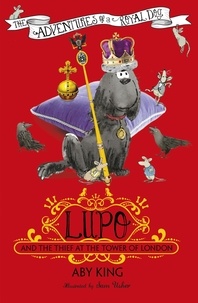 Aby King - Lupo and the Thief at the Tower of London - Book 3.
