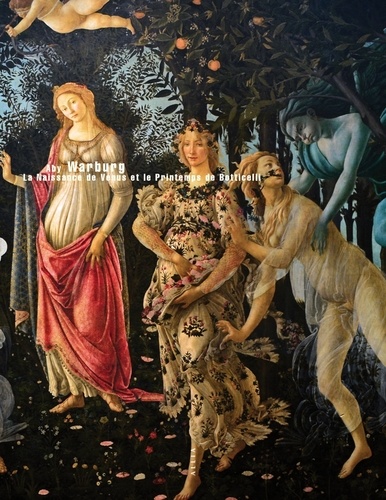 La Naissance de Vénus & Le Printemps de Sandro Botticelli. Etude des représentations de l'Antiquité dans la première Renaissance italienne