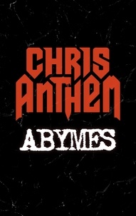 Chris Anthem - Abymes.