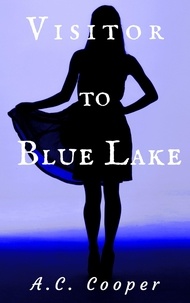  AC Cooper - Visitor to Blue Lake: A Jazz and Slade Story.