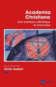 Victor Aubert - Academia Christiana - Une aventure catholique et enracinée.