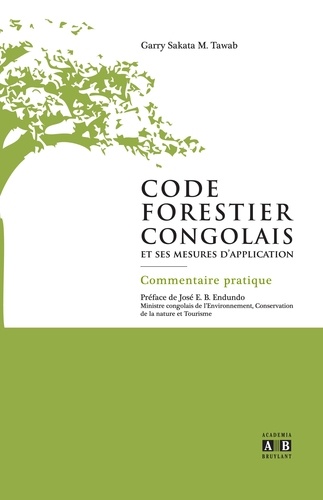 Code forestier congolais et ses mesures d'application. Commentaire pratique
