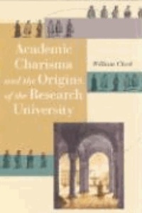 Academic Charisma and the Research University.