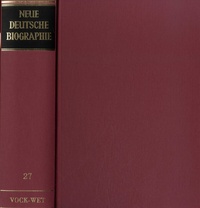  Académie bavaroise sciences - Neue Deutsche Biographie - Volume 27, Vockerodt-Wettiner.