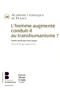 L'homme augmenté conduit-il au transhumanisme ?