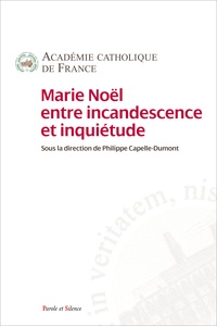  Académie Catholique de France et Nathalie Nabert - Marie Noël entre incandescence et inquiétude.