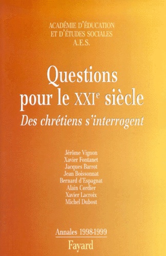  Académie d'éducation (AES) - Questions pour le XXIe siècle - Des chrétiens s'interrogent.