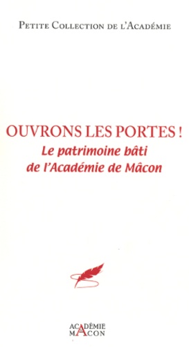  Academie de Mâcon - Ouvrons les portes - Le patrimoine bâti de l'Académie de Mâcon.