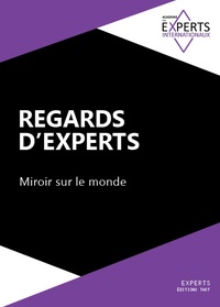  Académie des experts - Regards d'Experts - Miroir sur le monde, Tome 1.