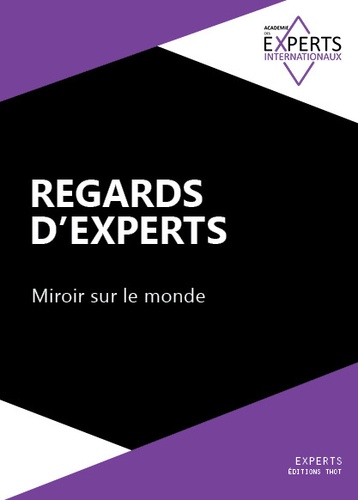 Regards d'Experts. Miroir sur le monde, Tome 1