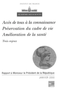 Acces De Tous A La Connaissance, Preservation Du Cadre De Vie, Amelioration De La Sante. Rapport A Monsieur Le President De La Republique, Janvier 2000