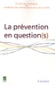  Academie des sciences de vie - La prévention en question(s) - Prévenir c'est protéger son "capital santé".