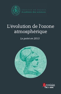  Académie des sciences - L'évolution de l'ozone atmosphérique - Le point en 2015.