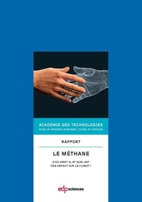  Académie des technologies - Le méthane - D'où vient-il et quel est son impact sur le climat ?.