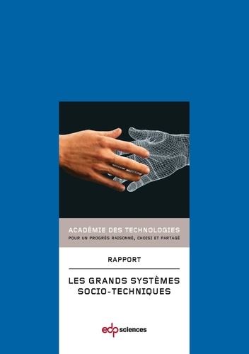  Académie des technologies - Les grands systèmes socio-techniques (GSST).