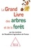 Le grand livre des arbres et de la forêt par des membres de l'Académie d'agriculture de France