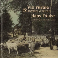 Vie rurale & métiers d'Antan dans l'Aube