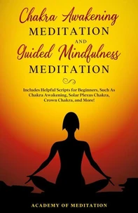 Chakra Awakening Meditation and Guided Mindfulness Meditation