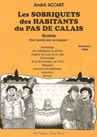 Les sobriquets des habitants du Pas de Calais illustrés