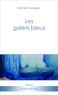 Michèle Zwegers - Les galets bleus.