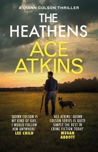 Ace Atkins - The Heathens.