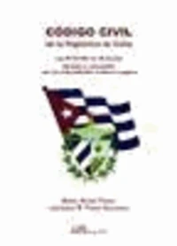 Código civil de la República de Cuba : Ley nº 59/1987 de 16 de julio. Anotado y concordado con los ordenamientos cubano y español