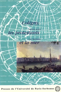 Coligny, les protestants et la mer