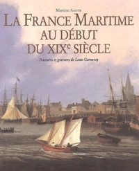 La France Maritime Au Debut Du Xixeme Siecle