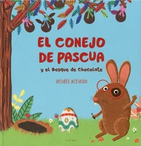 El conejo de Pascua y el bosque de chocolate