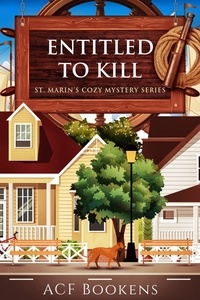  ACF Bookens - Entitled To Kill - St. Marin's Cozy Mystery Series, #2.