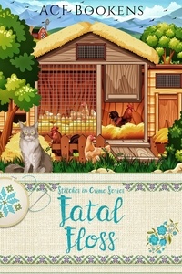  ACF Bookens - Fatal Floss - Stitches In Crime, #8.